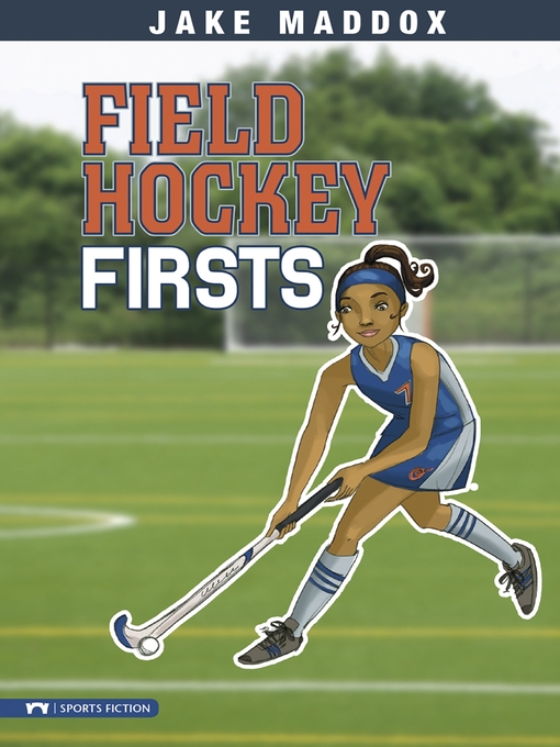 Title details for Field Hockey Firsts by Jake Maddox - Available